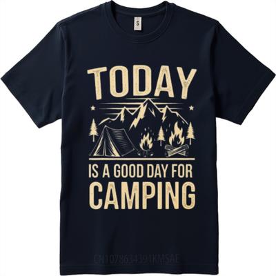 Soft Cotton Tee Workout For Man Oneck Tshirt Oversized Today Is A Good Day For Camping Cool Women Teeshirt Breathable Tee