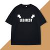 Leg Rest Joke T Shirt Men Women Funny Meme Tshirt Relaxing T-Shirt Cotton Short Sleeve Printed Man Clothing Graphic Tee Tops