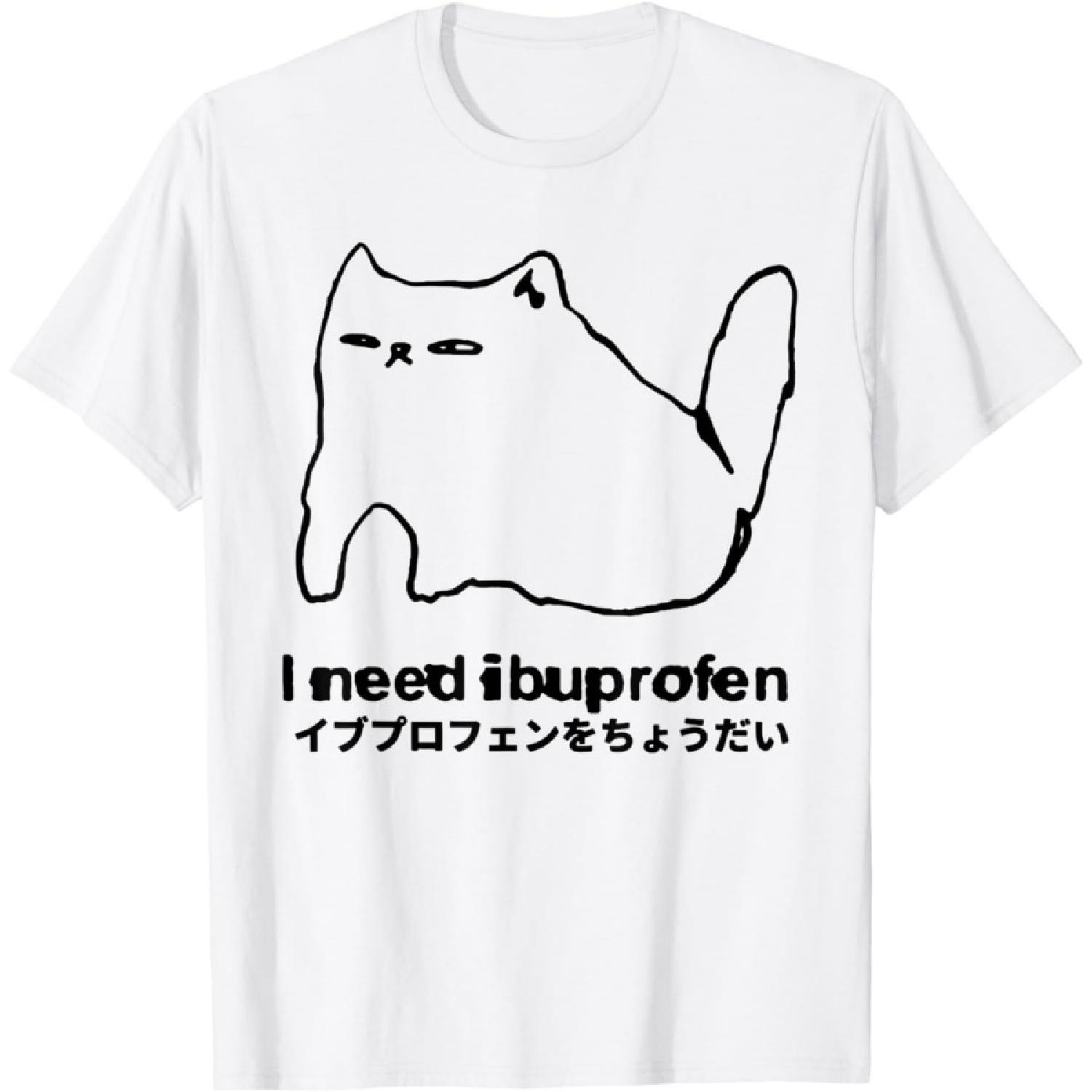 TcSerEinlO I Need Ibuprofen Funny Cat Meme Japanese T-Shirt S
