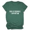 Casual crew neck T-shirt DOG IS FRIENDLY summer comfortable loose short-sleeved top