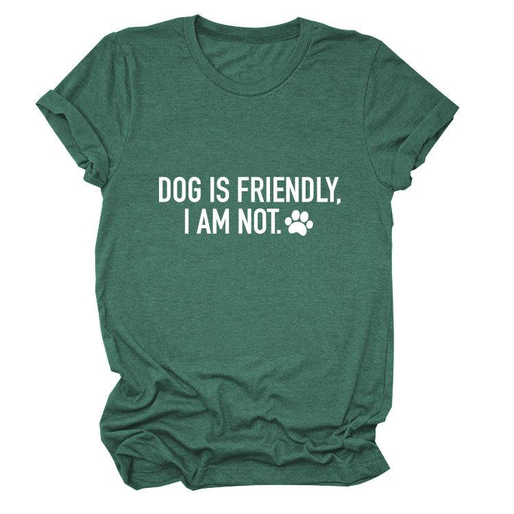 Casual crew neck T-shirt DOG IS FRIENDLY summer comfortable loose short-sleeved top