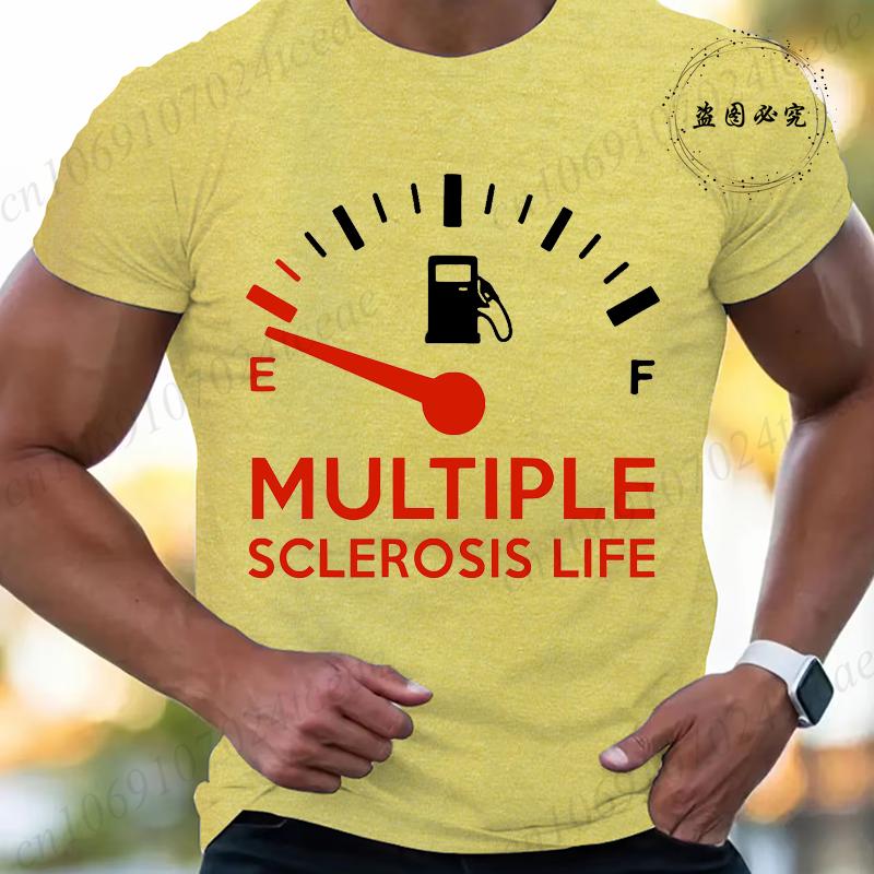 Multiple Sclerosis Life Funny Tshirts for Men Harajuku T-shirt Streetwear Fashion Men Women T-shirt Short-sleeved T-shirt Tops
