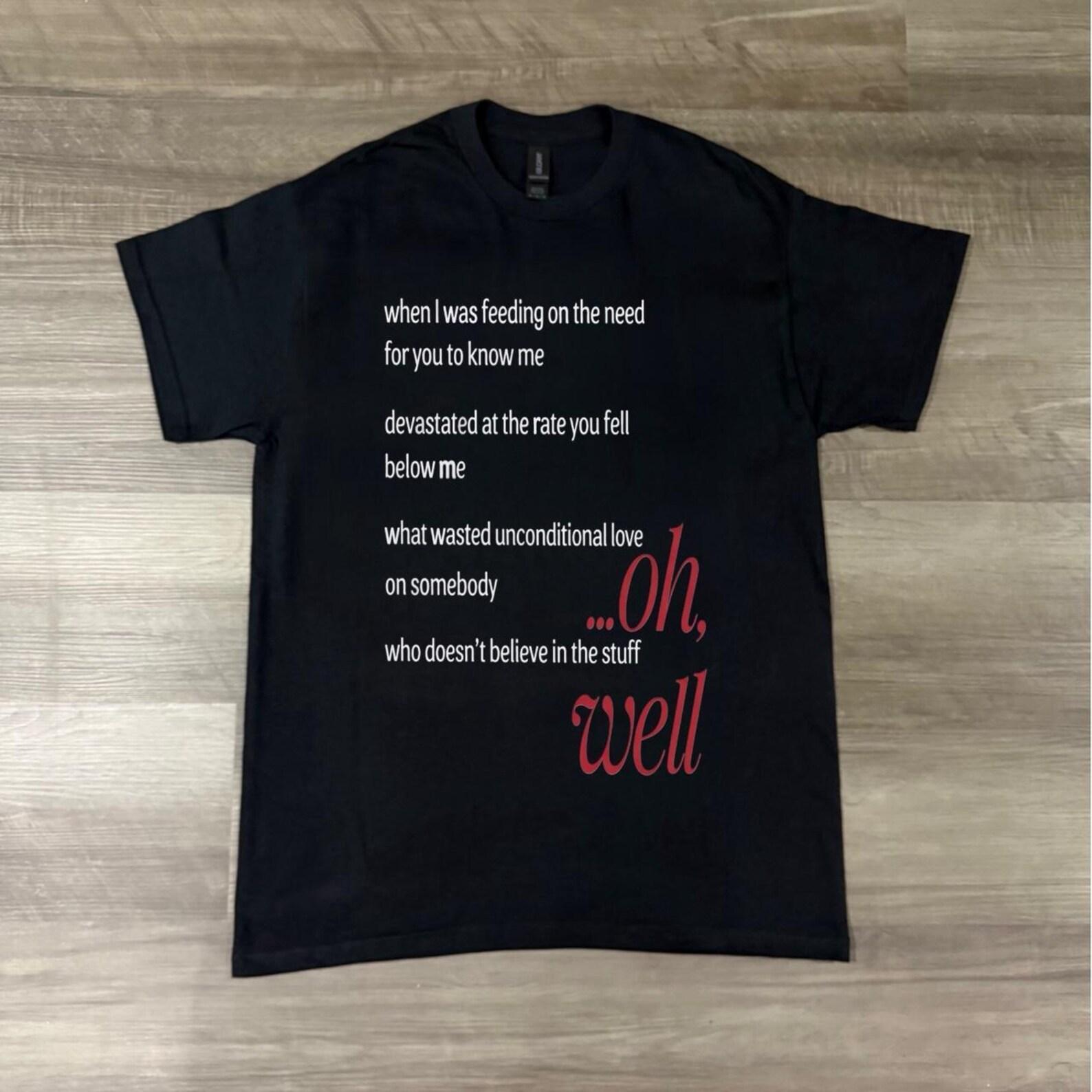 Oh well graphic tee, Oh Well Minimalist Quote Tee - Casual White Graphic T-Shirt, Oh Well Shirt, Indie Lyrics Tee, Sad Girl Aesthetic Shirt L