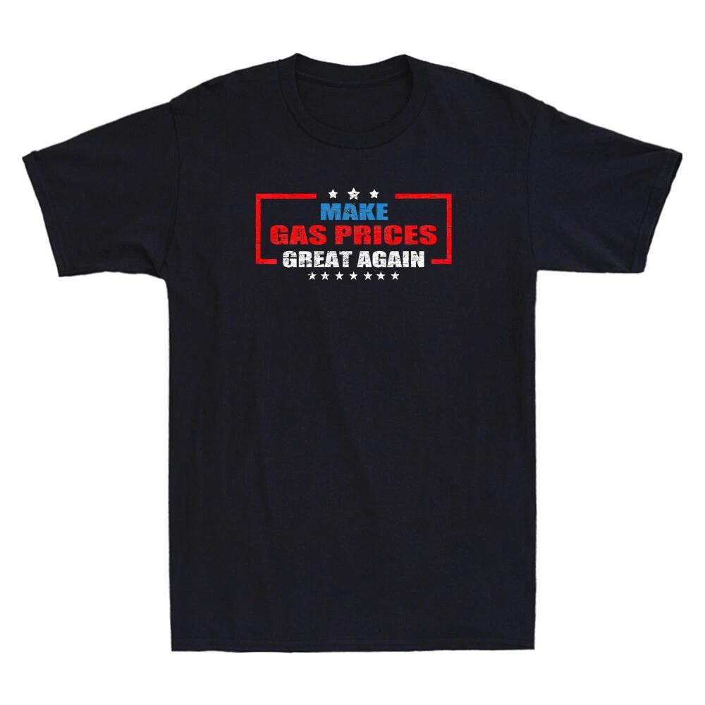 Make Gas Prices Great Again Funny Political Saying Gift Vintage Men s T-Shirt XL