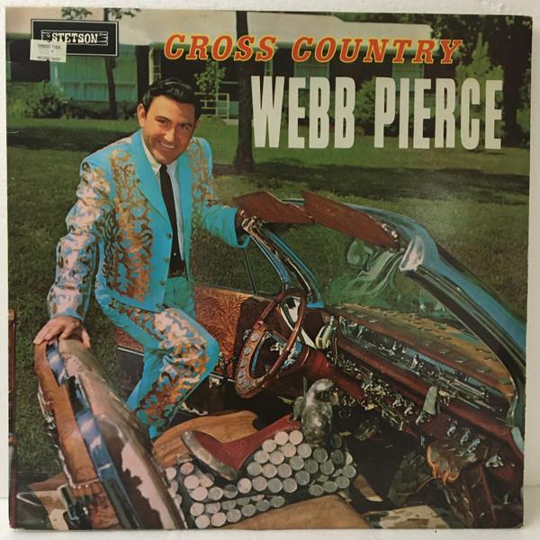 LP Record WEBB PIERCE  Cross Country HAT3004 Stetson UK CountryFolk Used