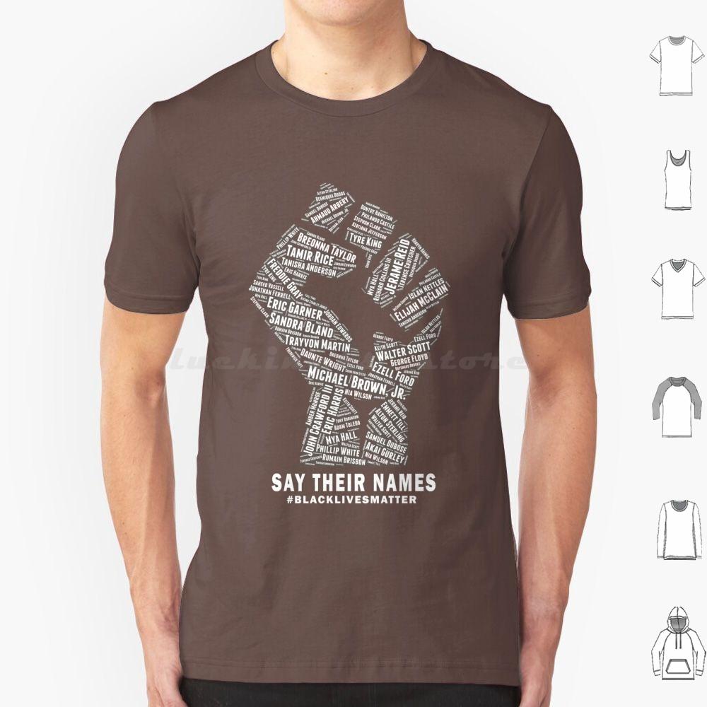 Black Lives Matter Say Their Names T Shirt Big Size 100 Cotton Blm Black Lives Matter All Lives Matter Justice No Justice No