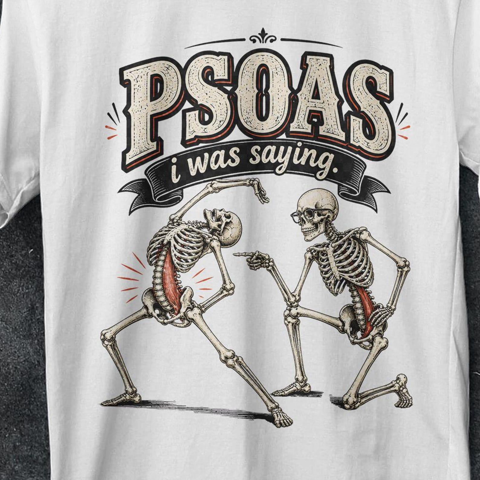 Psoas i was saying, psoas i was saying shirt, pelvic floor, humor t shirt, Massage Therapist Shirt, Psoas, Massage shirt, Stretched skeleton M