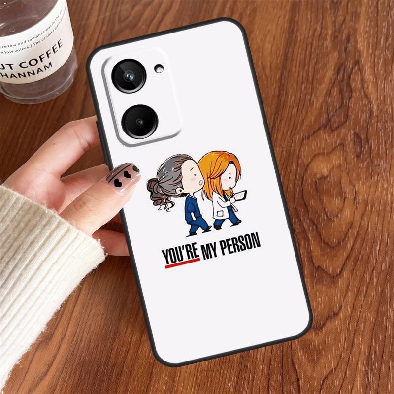 Greys Anatomy You Are My Person For Realme 10 11 12 13 14 15 Pro Plus C65 C71 C75 C55 C63 C61 C53 C67 C35 GT6 GT7 Pro Case