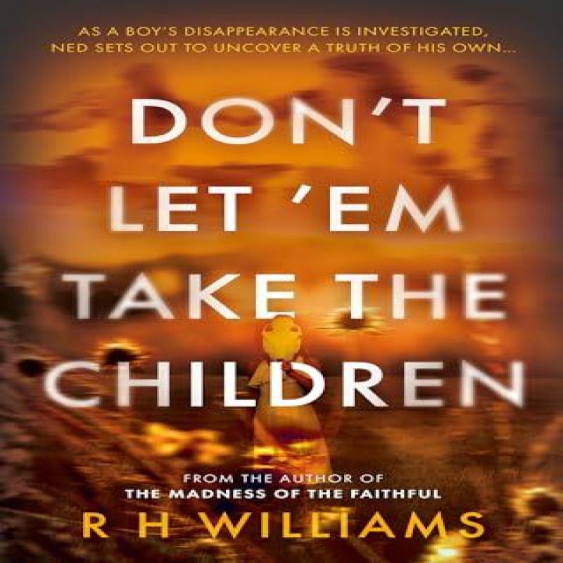 Dont Let Em Take the Children by R H Williams Paperback Book 9781835740347