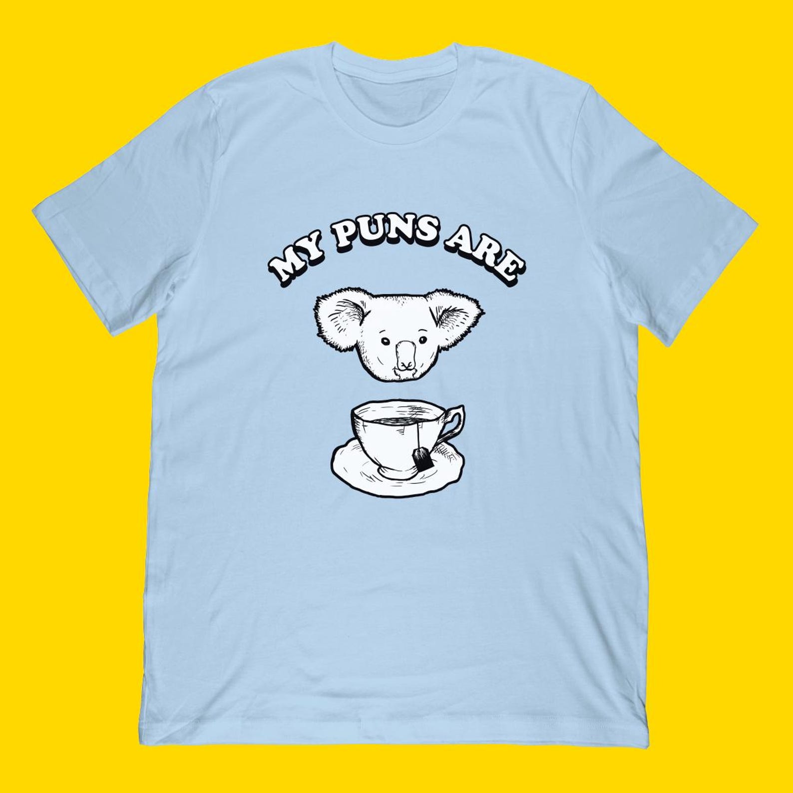 My Puns Are Koala Tea T-Shirt XL