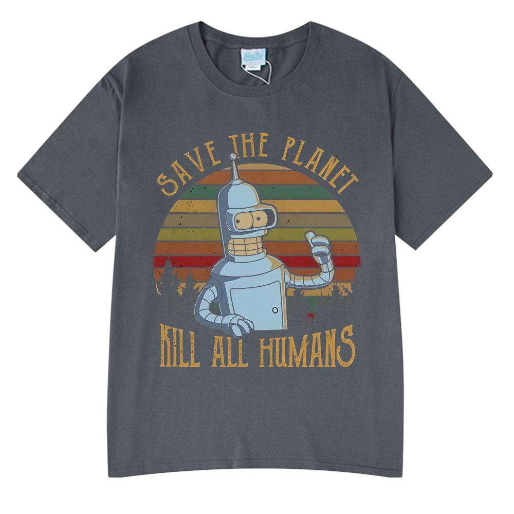 Save The Planet Kill All Humans Funny Robot Graphic T Shirts Men Women Clothing Short Sleeve T-shirts Oversized Cotton Tee Shirt