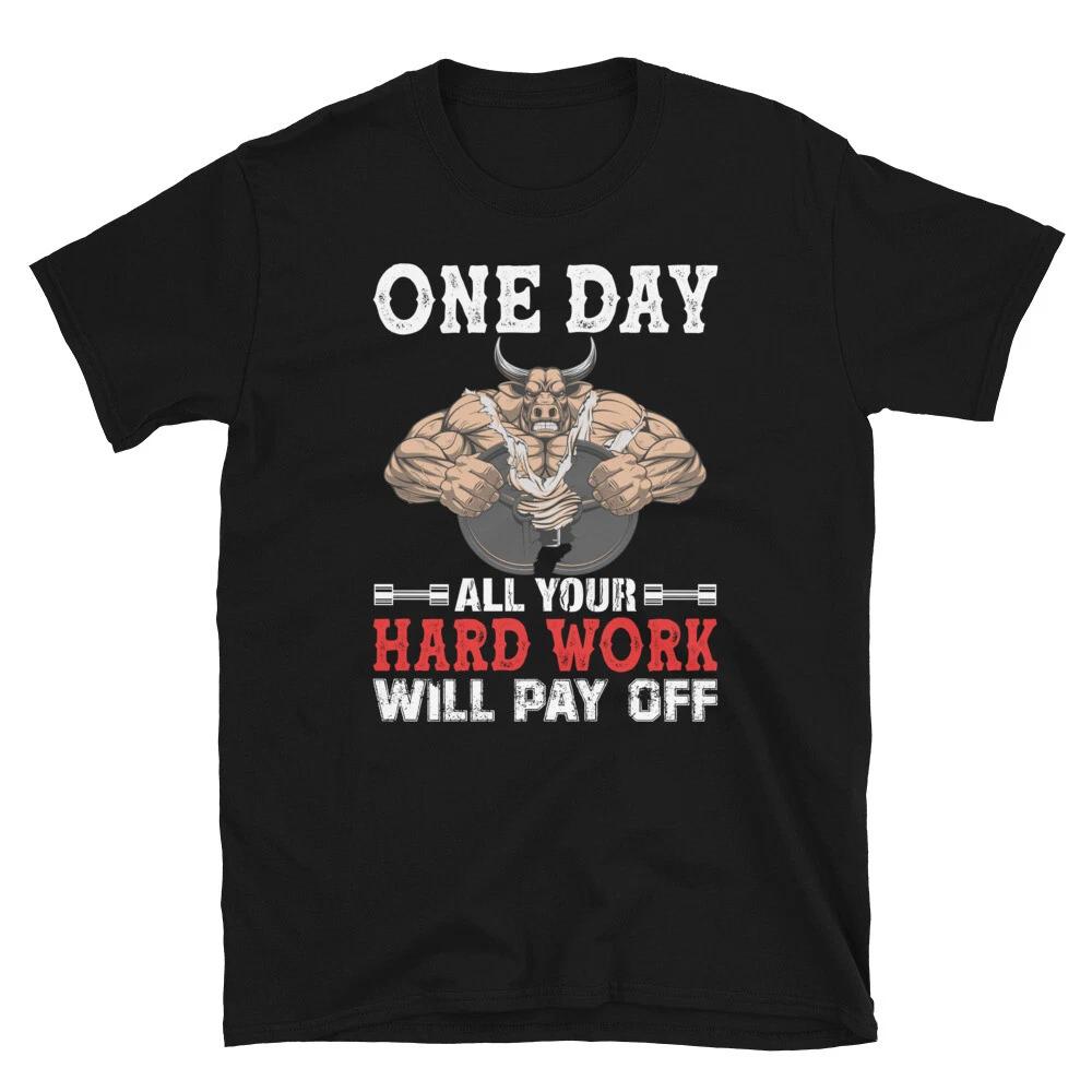 Weightlifting Strength Training HARD WORK Will Pay Off T-Shirt S