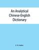 Libro An Analytical Chinese-English Dictionary : Compiled for the China Inland Mission