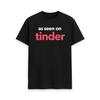 As Seen On Tinder T-Shirt