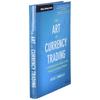The Art of Currency Trading: A Professional's Guide to the Foreign Exchange Market (Wiley Trading)