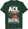 ACL Surgery Recovery, Knee Surgery Support Basketball Player T-Shirt