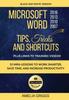 Kniha Microsoft Word 2007 2010 2013 2016 Tips Tricks and Shortcuts (Black & White Version) : Work Smarter, Save Time, and Increase Productivity : 1