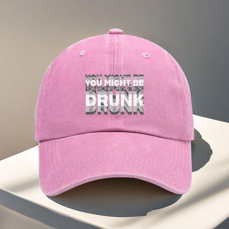 Adjustable Baseball Cap Lightweight Design Elegant HeatPrinted Pattern with The Words You Might Be Drunk Black Perfect f