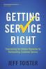 The Getting Service Right : Overcoming the Hidden Obstacles To Outstanding Customer Service Book