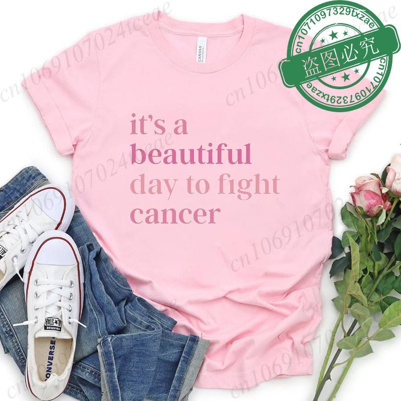 Fashion Its A Beautiful Day To Fight Cancer Tshirt Womens Clothing Summer Short Sleeves Tops Casual Cancer Fighting Clothes