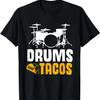 Funny Drummer Drums And Tacos T-Shirt