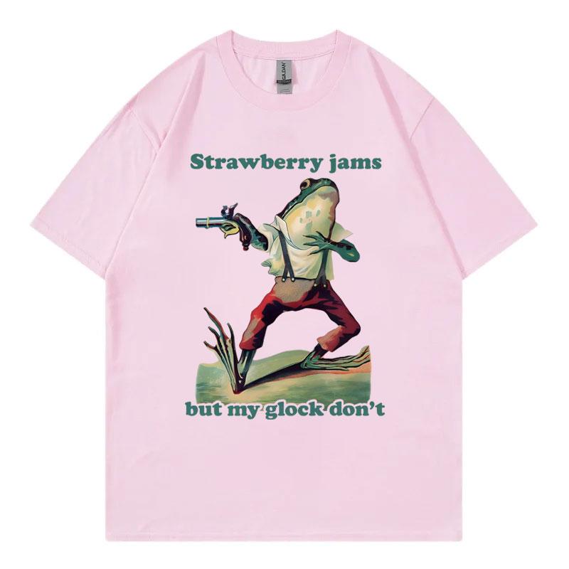 Strawberry Jams But My Glock Dont Funny Frog Meme Tshirt High Quality Fashion Oversized T Shirt Unisex Casual Cotton Tshirts