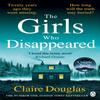 The Girls Who Disappeared by Claire Douglas Paperback Book 9781405951180