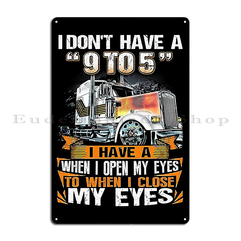 Trucker It Is Fa Kenworth It My Daddy Rules The Road Metal Plaque Poster Wall Mural Wall Plaque Tin Sign Poster