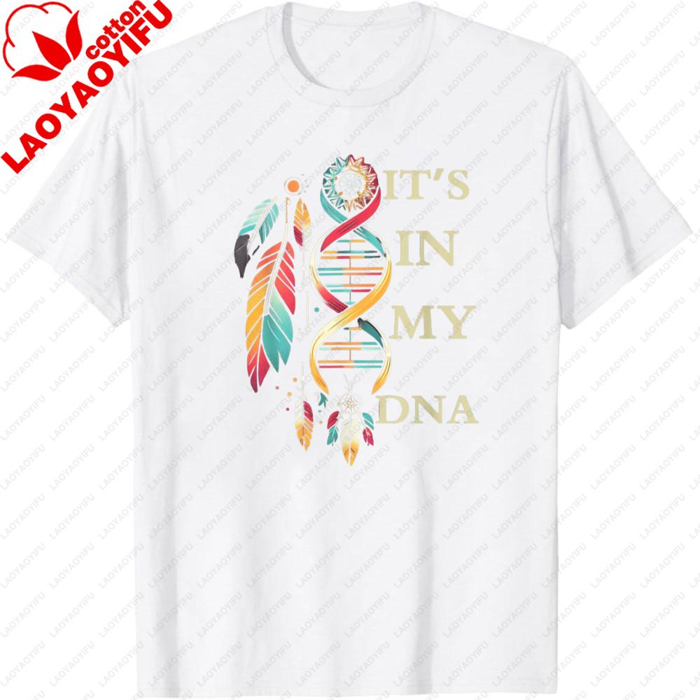 Its In My Dna Indigenous Native American Indian Day Unisex Tshirt Indigenous American Culture Shirt Unisex Unisex Fashion Tee Tops