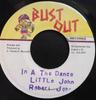 7inch Record LITTLE JOHN  In A The Dance NONE Bust Out Record Jamaica Reggae Ska  Dub Used
