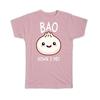 Geschenk-T-Shirt : Für Bao Bun Orientalische Essensliebhaber Niedliche Kunst Knödel Dim Sum Küche