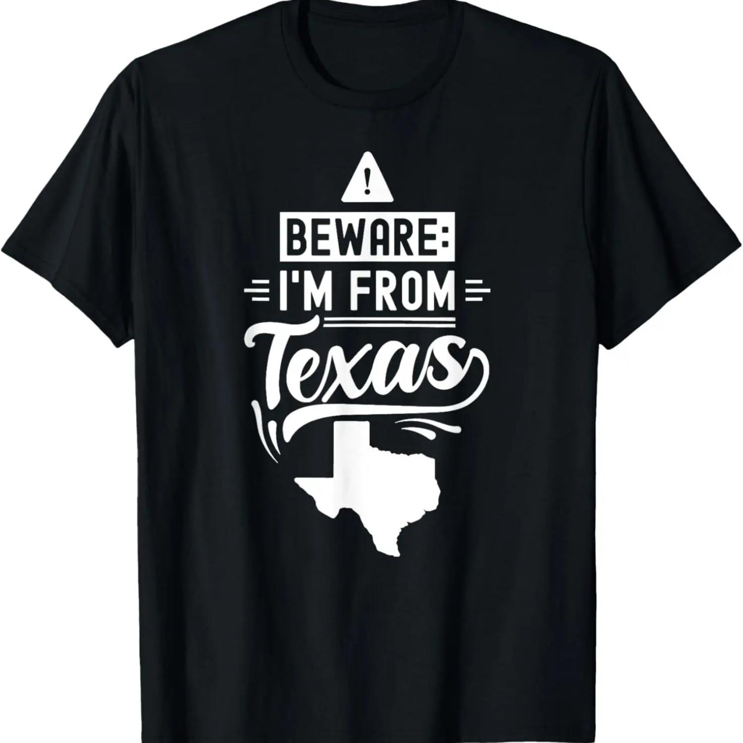 Beware_ I m From Texas State Sayings Texan Pride T-Shirt S чёрный