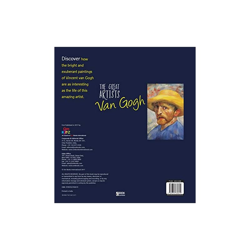 Great Artists: Van Gogh Discover How the Bright and Exuberant Paintings of