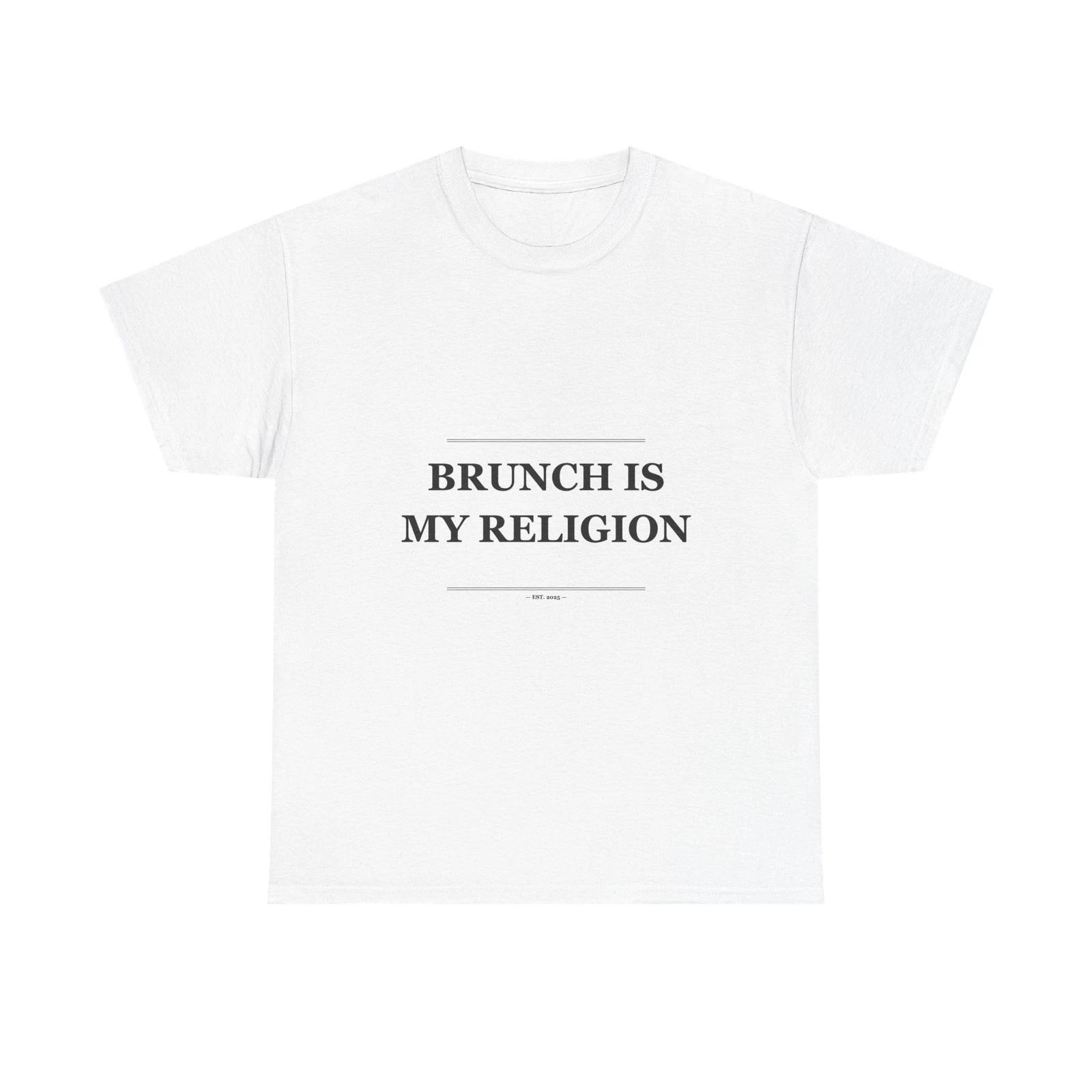 Brunch Is My Religion - Funny Unisex T-Shirt Gift Idea S