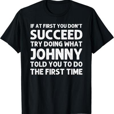 JOHNNY Gift Name Personalized Birthday Funny Christmas Joke T-Shirt