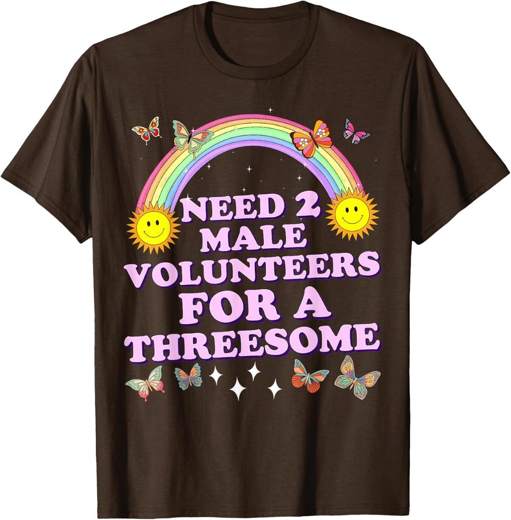 Need Two Male Volunteers for A Threesome Rainbow Adult Unisex T-Shirt