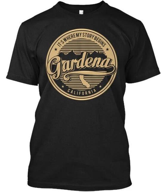

Gardena Ca Where My Story Begins Its California TTshirt Made In USA S To 5XL S