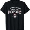I Just Baked You Some Shut The Fucupcakes Viking T-Shirt