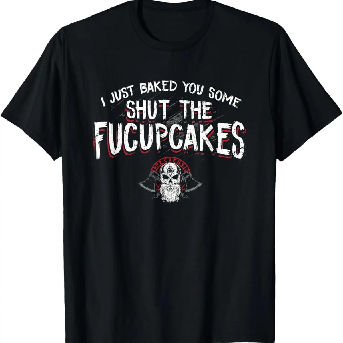 I Just Baked You Some Shut The Fucupcakes Viking T-Shirt XXXXXL разноцветный