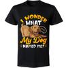 Tshirts for Men Relaxed Fit Boys Short Sleeve Tshirt Casual I Wonder What My Dog Named Me Classic Women Top Tees Trendy Tshirt