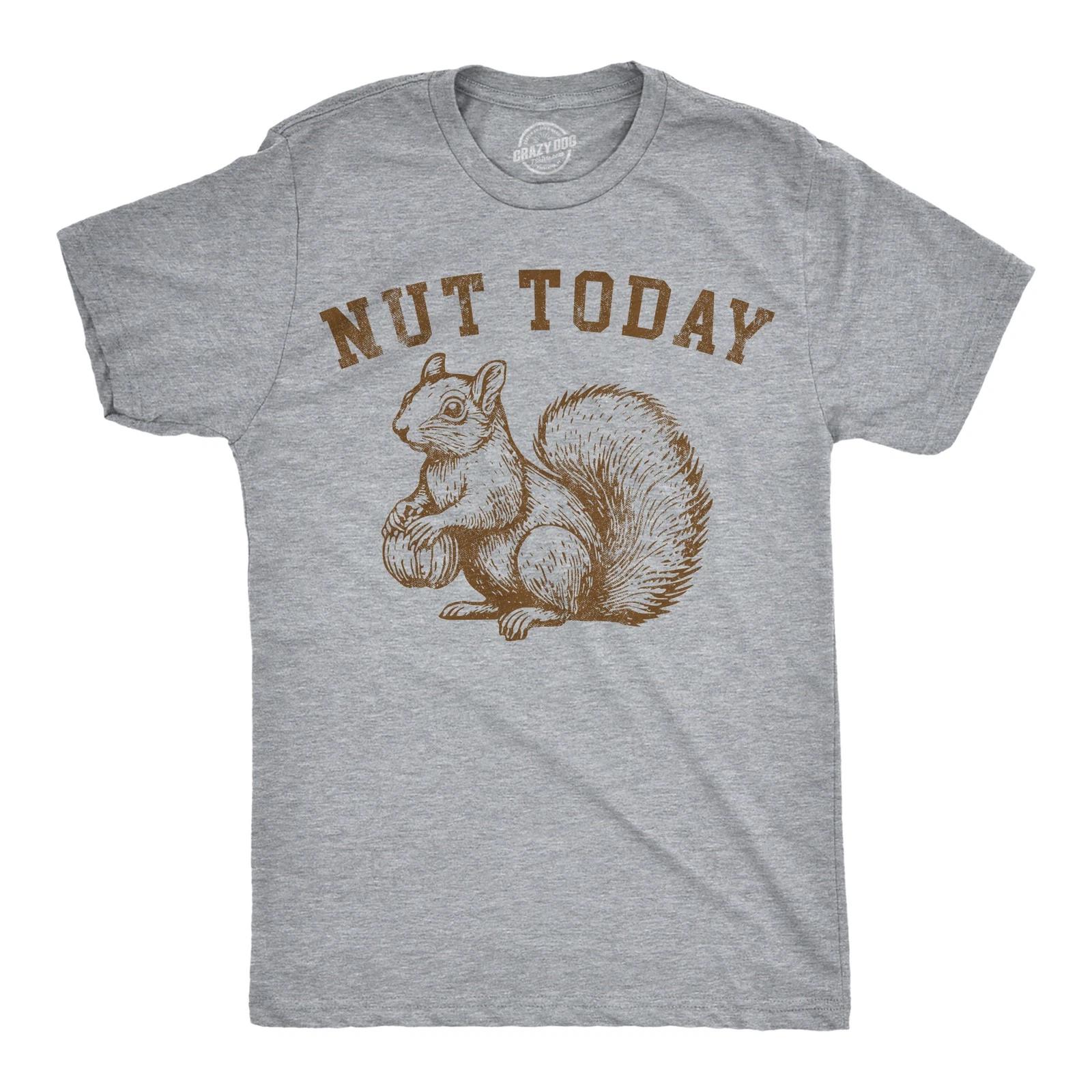 Mens Funny T Shirts Nut Today Sarcastic Squirrel Graphic Novelty Tee for Men XXL