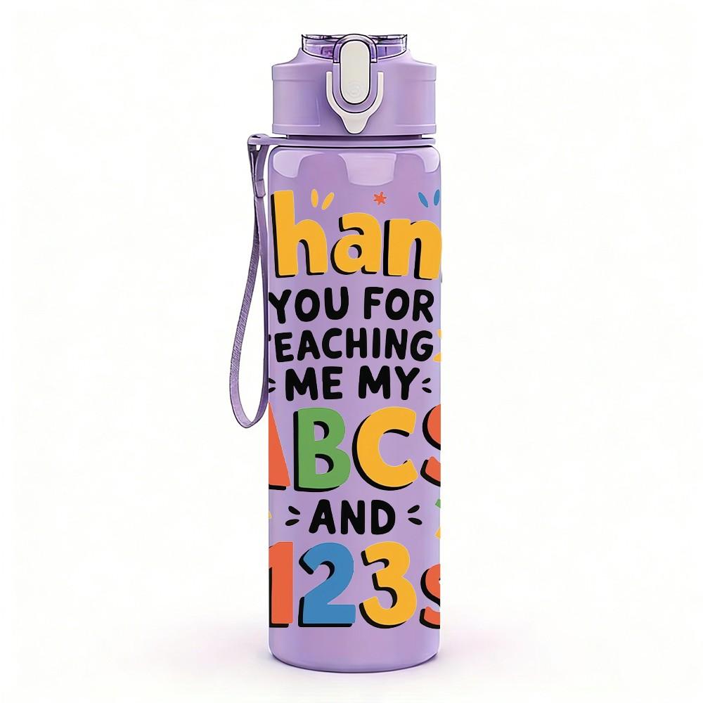 1PC Thank You Teacher ABC Kids Quote Print 750ml Color Plastic Sports Water Bottle Leakproof Flip Straw Lid Suitable for Sports Office Home Use