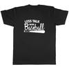 Less Talk More Baseball Graphic T-shirt