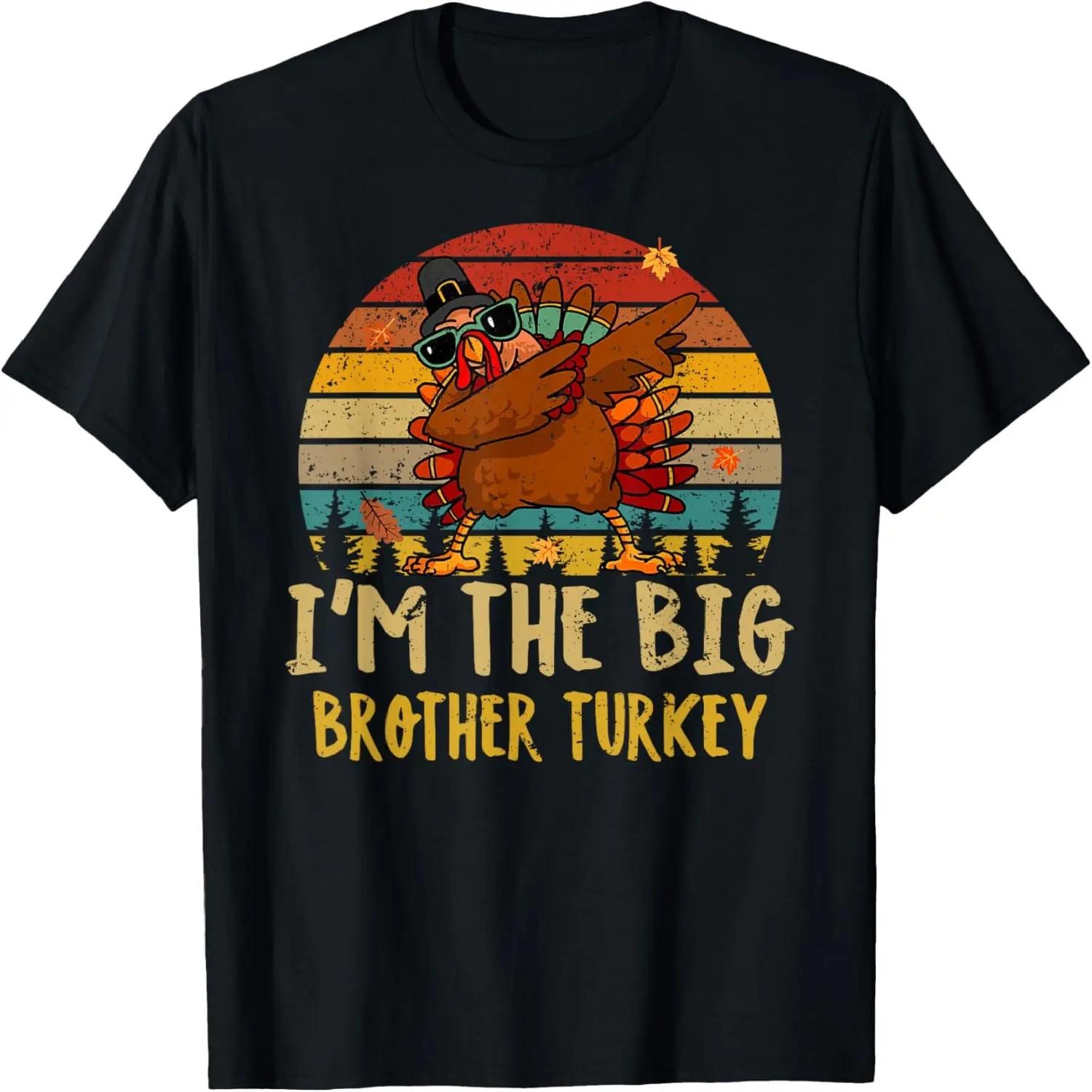 I m The Big Brother Turkey Dabbing Thanksgiving Big Brothers T-Shirt S