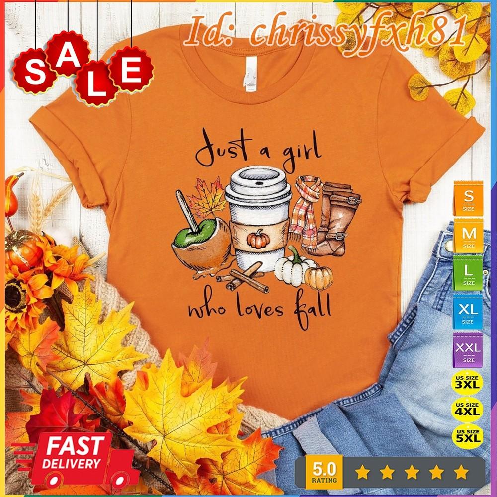 Just A Girl Who Loves Fall Shirt, Pumpkin Shirt, Coffee Lover Shirt, Happy Th...