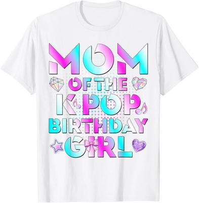Mom of The K-Pop Birthday - Korean Music Lovers T-Shirt