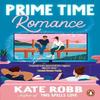 Prime Time Romance by Kate Robb Paperback Book 9781405959124