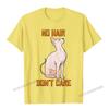 Cute Hairless Sphynx Cat Shirt No Hair Dont Care TShirt Camisas Unisex Casual Tshirts For Unisex Cotton Tops Tees Normal Fitted