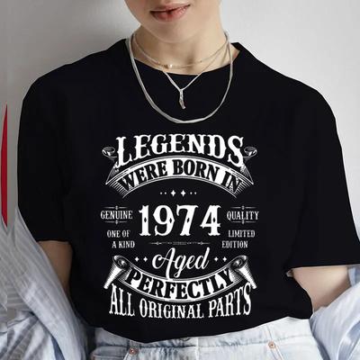 Legends Were Born In 1974 Print TShirt Women Clothing Vintage Tshirt Femme 1974 Tshirt FeUnisex Harajuku Shirt Fashion Streetwear