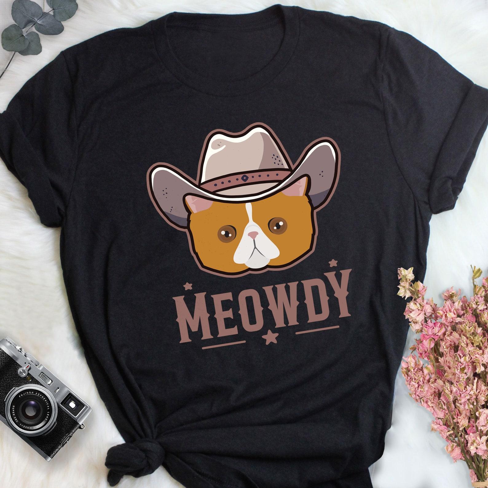 Exotic Shorthair Meowdy Shirt, , , Funny Cowboy Cat Lover Gift, Cute Howdy T-shirt, Pet Cat Mom, Dad Tee, Western Texas Yeehaw Meme 100